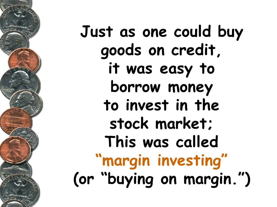 borrow money to buy stocks